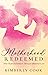 Motherhood Redeemed: How Ra...