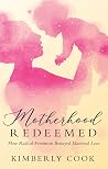 Motherhood Redeem...