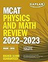 MCAT Physics and Math Review 2022-2023: Online + Book (Kaplan Test Prep)