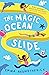 The Magic Ocean Slide