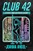 Club 42: A Choose-Your-Own ...