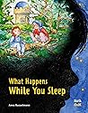 What Happens While You Sleep by Anna Russelmann
