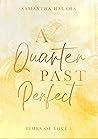 A Quarter Past Perfect (Times of Love #1) A Quarter Past Perfect (Times of Love #1)