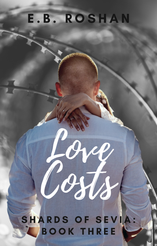 Love Costs (Shards of Sevia, #3)