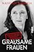 Grausame Frauen by Nahlah Saimeh