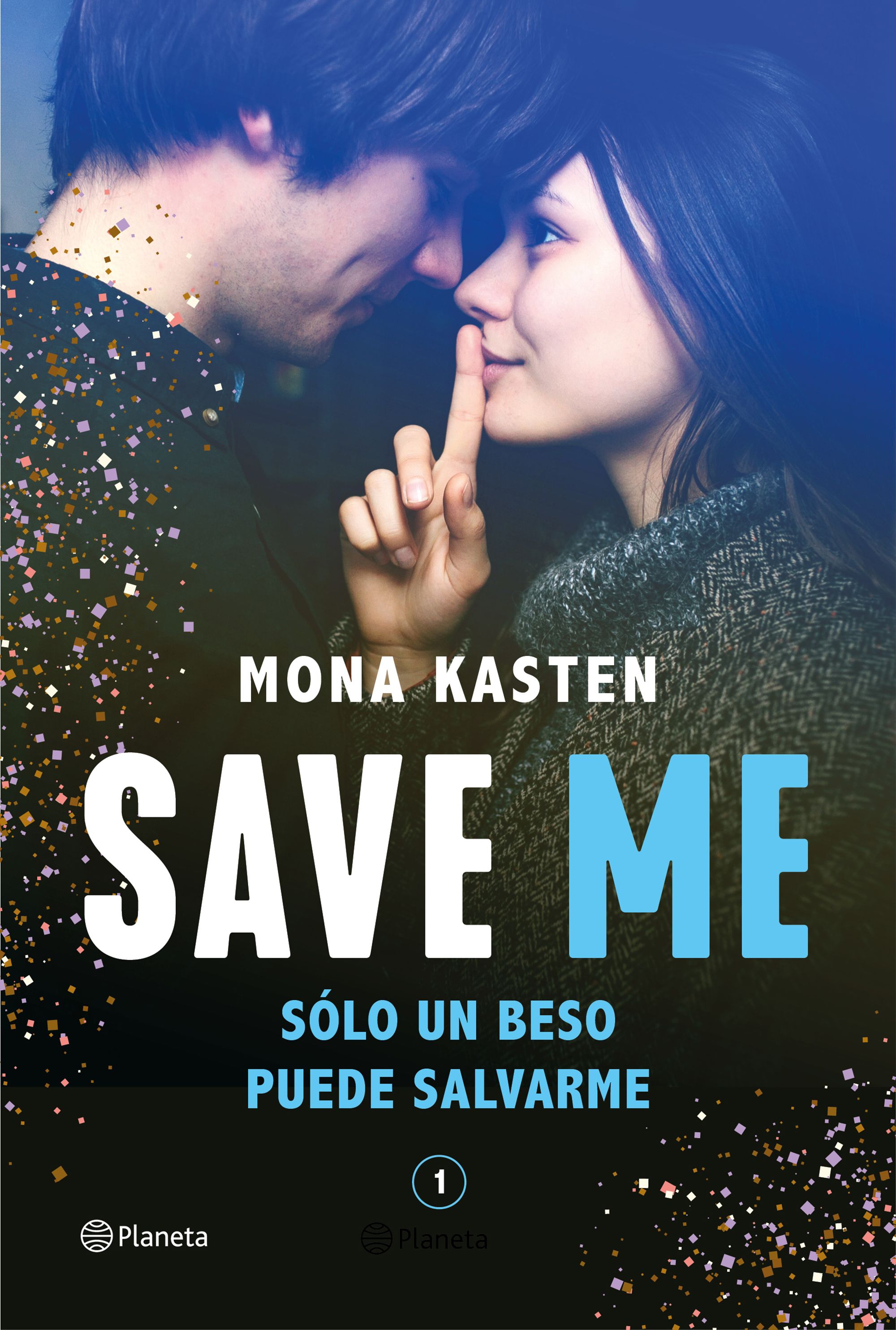 Save me. Solo un beso puede salvarme (Save me #1)