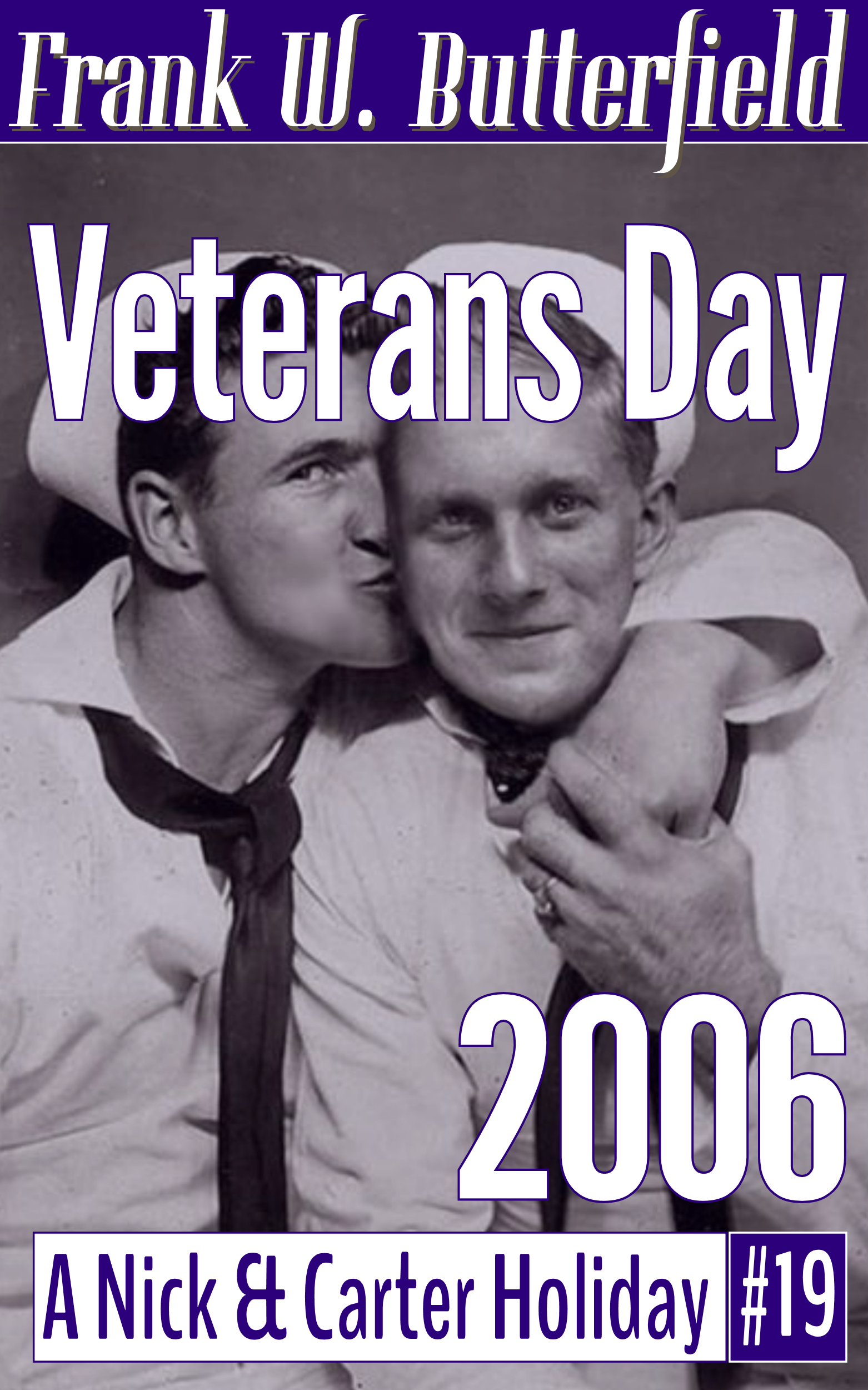 Veterans Day, 2006 (A Nick & Carter Holiday, #19)