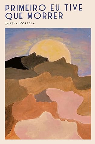 Primeiro Eu Tive Que Morrer