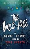 The Wee-Jees: A Ghost Story Based on True Events