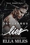 Dangerous Lies by Ella Miles