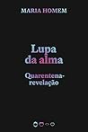 Lupa da Alma: Quarentena-Revelação