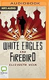 White Eagles and Firebird White Eagles and Firebird