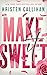 Make It Sweet