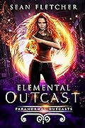 Elemental Outcast (Paranormal Outcasts, #1)