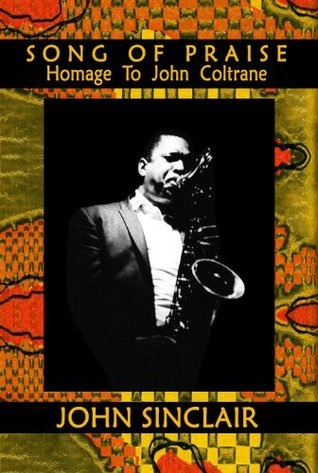 SONG OF PRAISE: Homage to John Coltrane