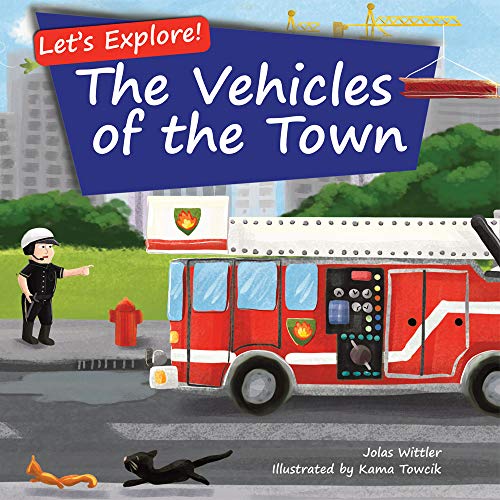Let's Explore! The Vehicles of the Town