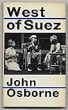 West of Suez: A play