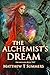 The Alchemist's Dream by Matthew T. Summers