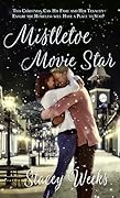 Mistletoe Movie Star