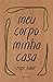 Meu corpo minha casa