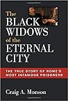 The Black Widows of the Eternal City: The True Story of Rome’s Most Infamous Poisoners