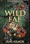 Wild Fae (Fae Series Book 2)