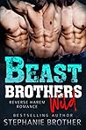 Beast Brothers Wild by Stephanie Brother