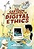 The Cartoon Introduction to Digital Ethics
