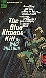 The Blue Kimono Kill by Walt Sheldon