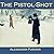 The Pistol-Shot
