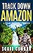 Track Down Amazon (Brad Jac...