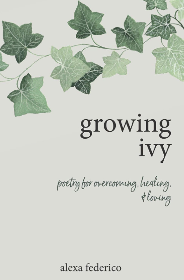 Growing Ivy: Poetry for Overcoming, Healing, and Loving