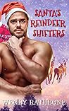 Santa's Reindeer Shifters by Wendy Rathbone Santa's Reindeer Shifters by Wendy Rathbone