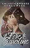 Fire & Gasoline by Colette Rhodes