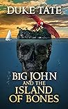 Big John and the Island of Bones (Big John, #2)