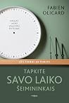 Tapkite savo laik...