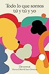 Todo lo que somos...