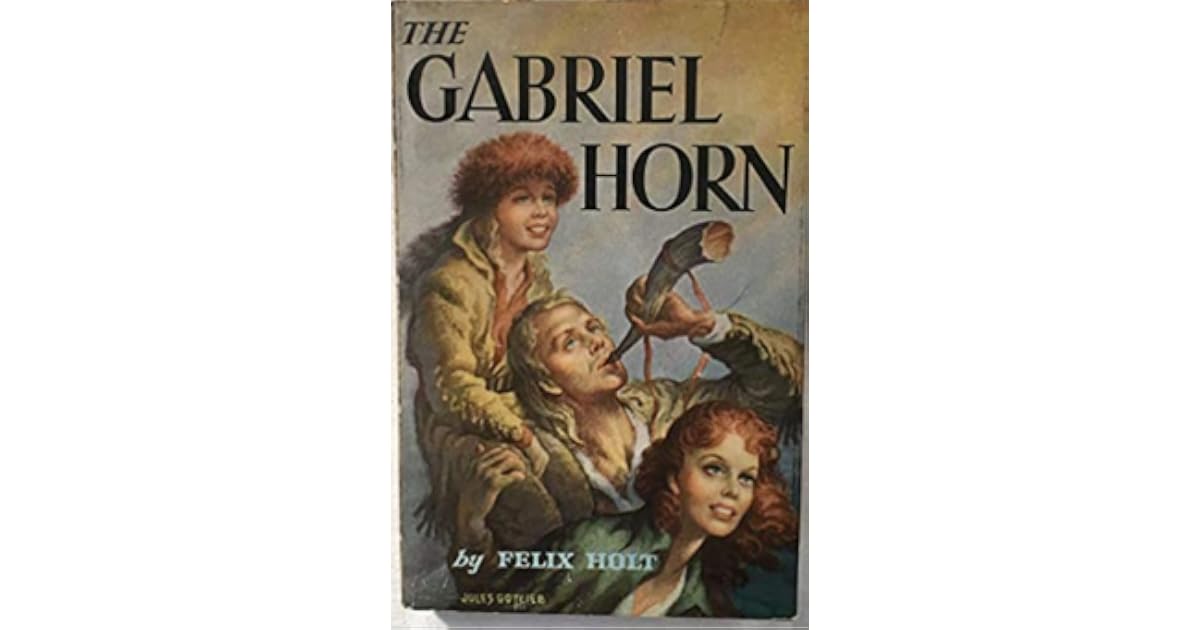 The Gabriel Horn by Felix Holt