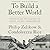 To Build a Better World: Choices to End the Cold War and Create a Global Commonwealth