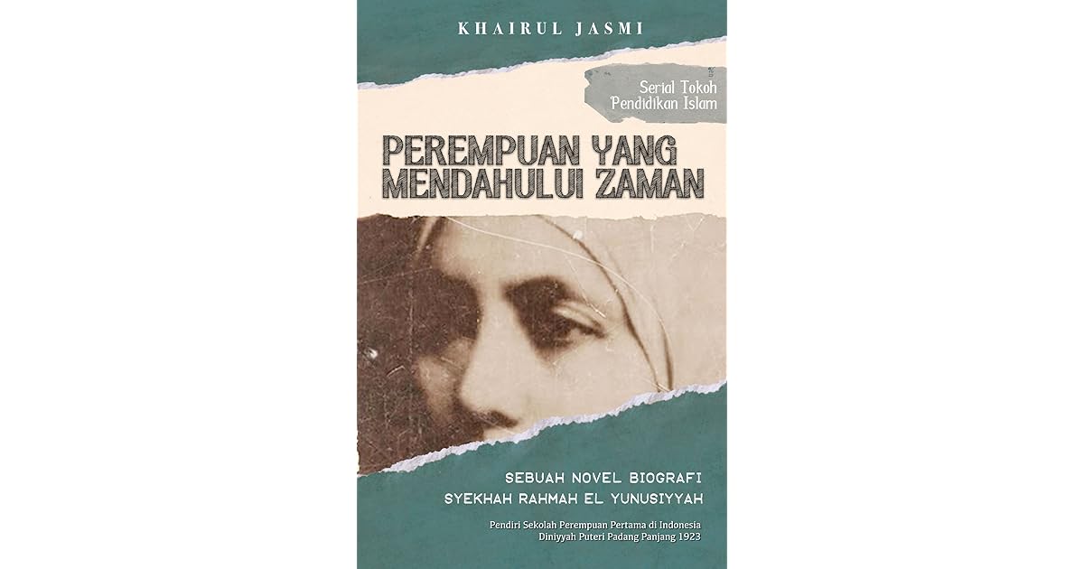 Perempuan Yang Mendahului Zaman By Khairul Jasmi