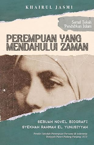 Perempuan Yang Mendahului Zaman By Khairul Jasmi