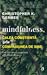 Mindfulness, calea conștien...