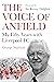 The Voice of Anfield: My Fifty Years with Liverpool FC