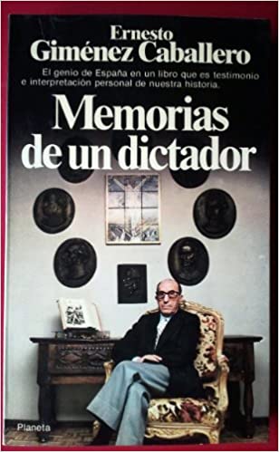 Portada de Memorias de un dictador, de Ernesto Giménez Caballero