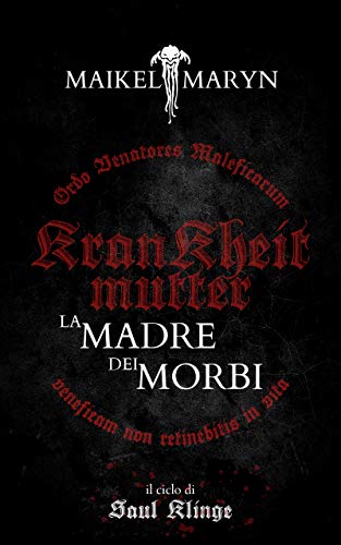 KRANKHEITMUTTER - La Madre dei Morbi (Kindle Edition)