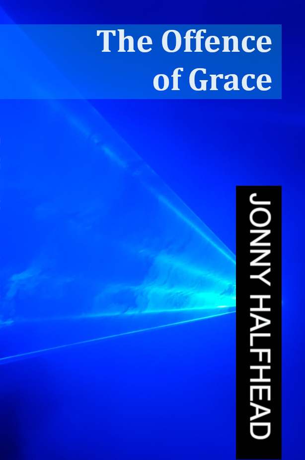 The Offence of Grace