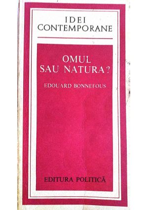 Omul sau natura?