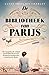 De bibliotheek van Parijs by Janet Skeslien Charles