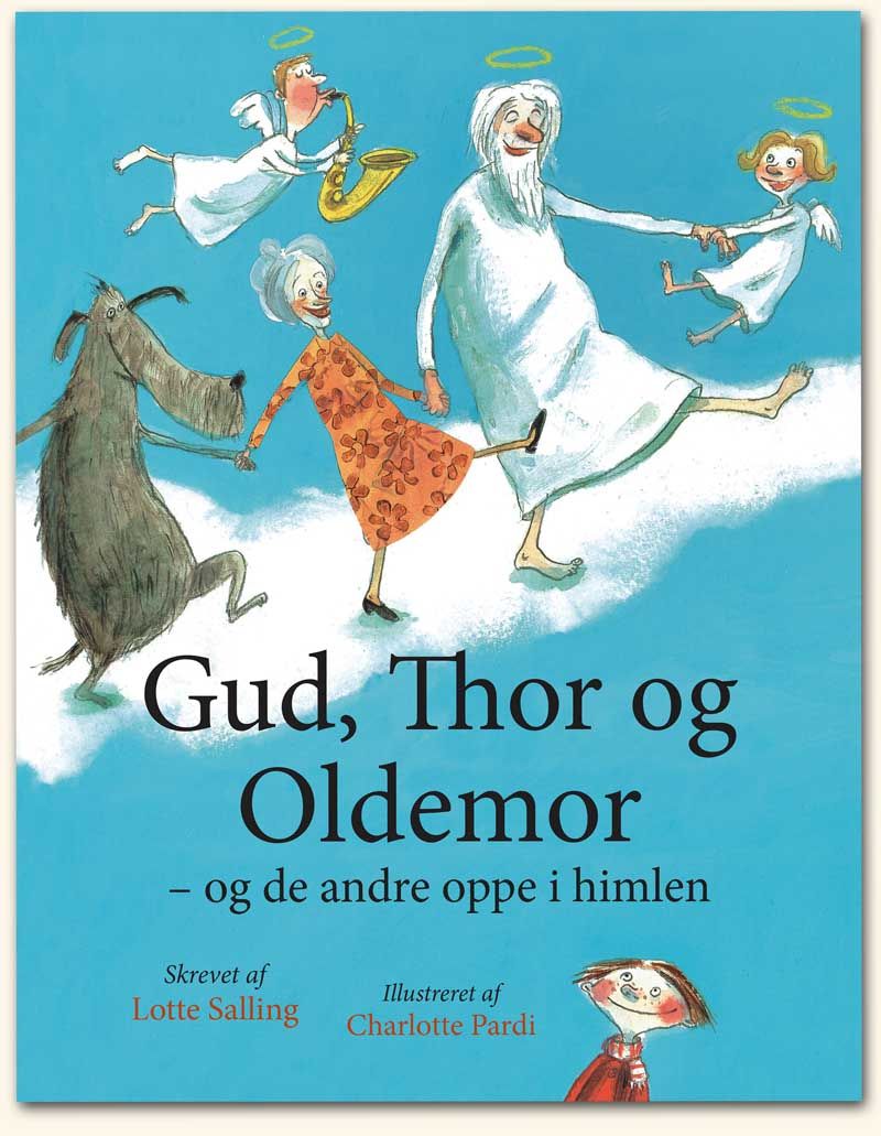 Gud, Thor og Oldemor - og de andre oppe i himlen