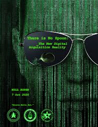 There is No Spoon: The New Digital Acquisition Reality